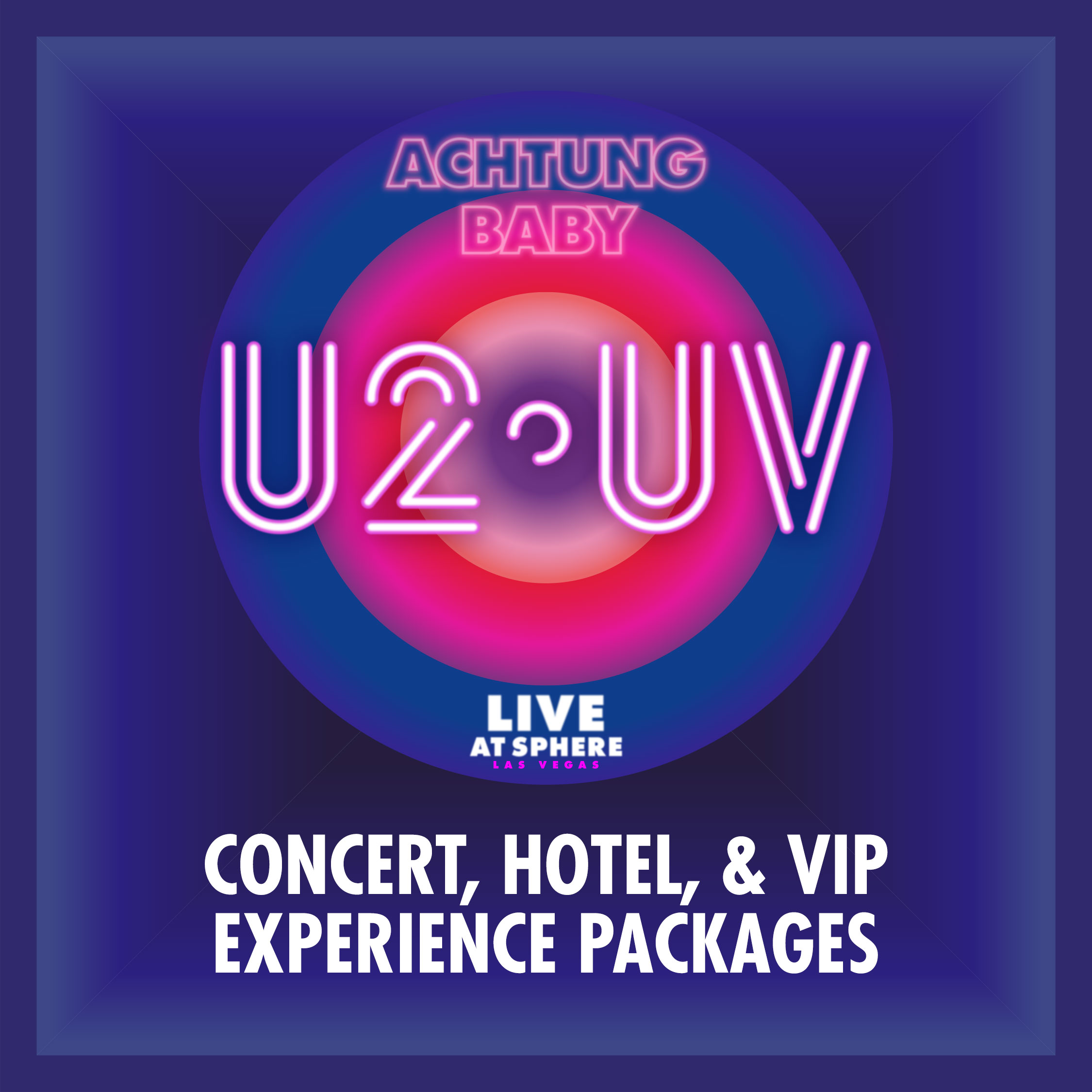 The Ultimate U2 Experience in Las Vegas Header
